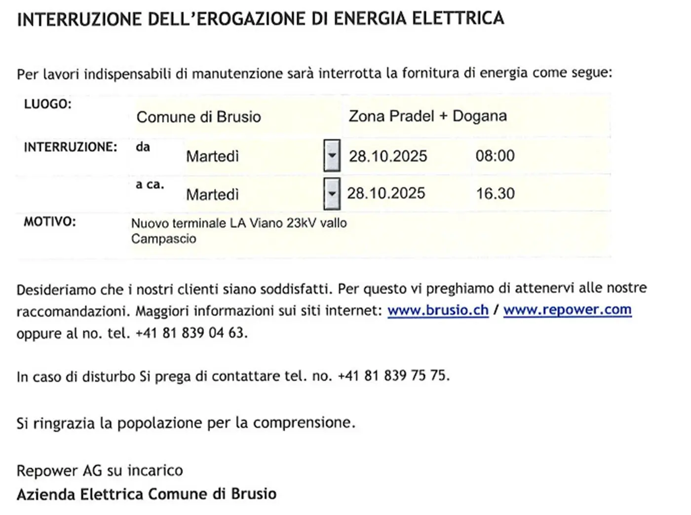 Avviso di interruzione dell’energia elettrica del Comune di Brusio per lavori di manutenzione. L'interruzione avverrà martedì 28 ottobre dalle 10:00 alle 15:00. Contatti per ulteriori informazioni.