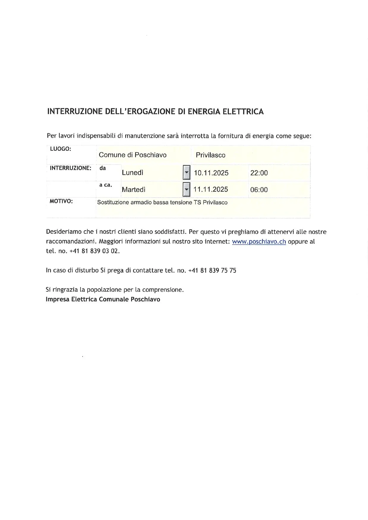 Interruzione dell'erogazione di energia elettrica nel Comune di Poschiavo il 10 ottobre 2025 dalle 22:00. Motivo: sostituzione armadio basso tensione TS Privilasco. Contatti per ulteriori informazioni forniti.
