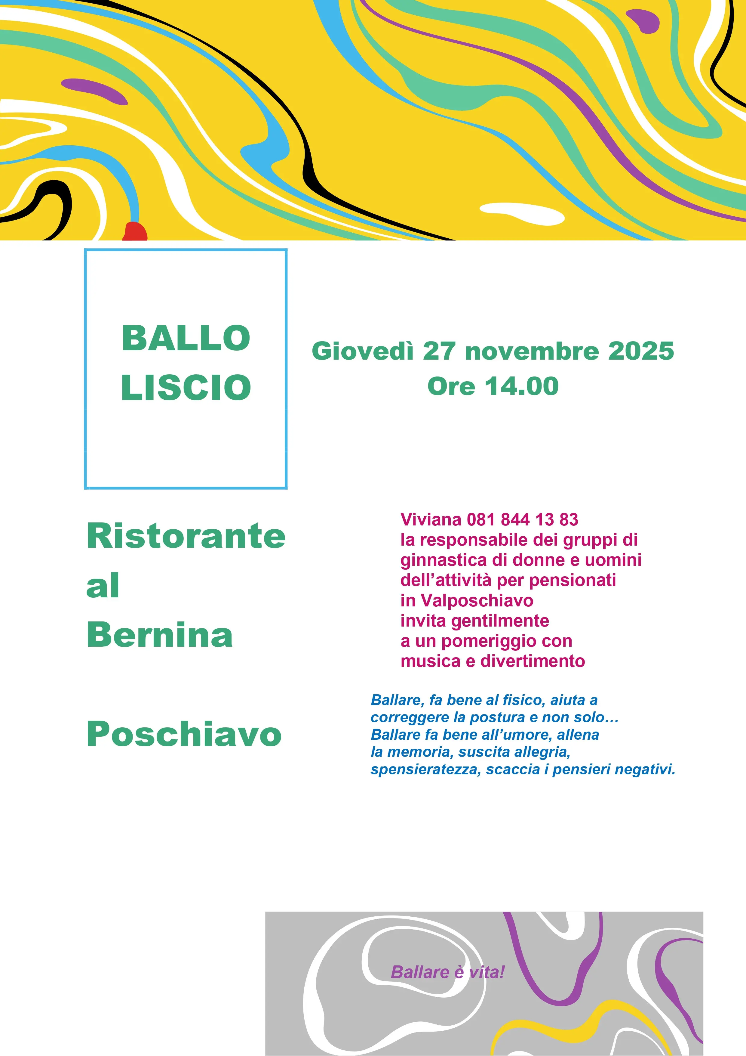 Volantino per un evento di ballo liscio il 27 novembre 2025. Include dettagli come orario, luogo e contatto. Il testo invita a partecipare a un pomeriggio di divertimento con musica. Decorazioni colorate sullo sfondo.