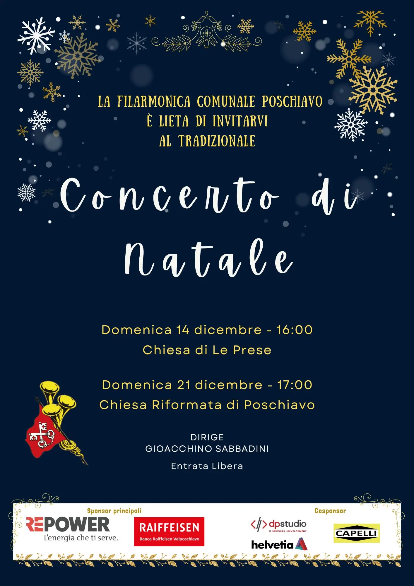 Invito al Concerto di Natale della Filarmonica Comunale Poschiavo. Date e luoghi: 14 dicembre alle 16:00 nella Chiesa di Le Prese e 21 dicembre alle 17:00 nella Chiesa Riformata di Poschiavo. Diretto da
